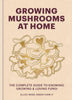 Growing Mushrooms at Home by Elliot Webb (Hardcover)