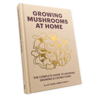 Growing Mushrooms at Home by Elliot Webb (Hardcover)